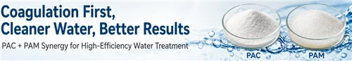 Why Does Coagulation First Remove More Pollutants? How PAM And PAC Enhance Water Treatment Effici...